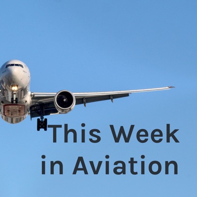 This Week in Aviation
