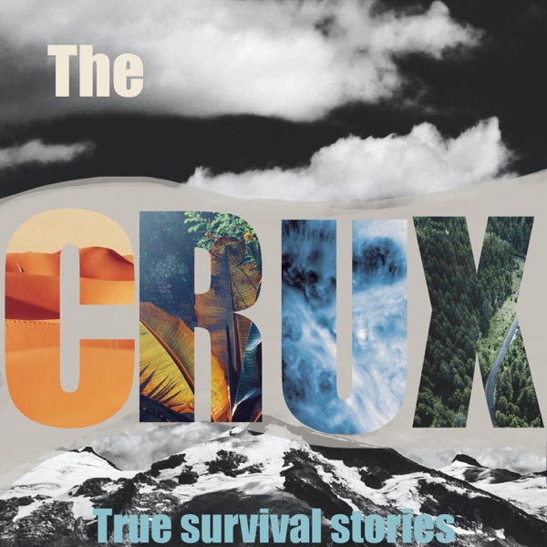 Artwork for The CRUX: True Survival Stories