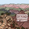 Behind the Scenery artwork