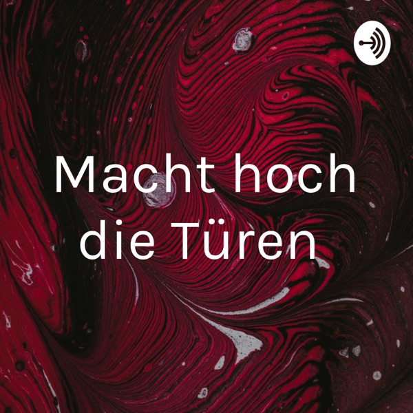 Macht hoch die Türen 