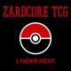 Zardcore TCG - A Pokémon Card Podcast