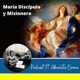 María Discípula y Misionera