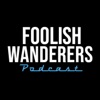 Foolish Wanderers Podcast artwork