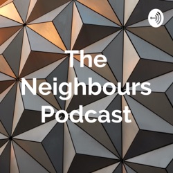 The Neighbours Podcast