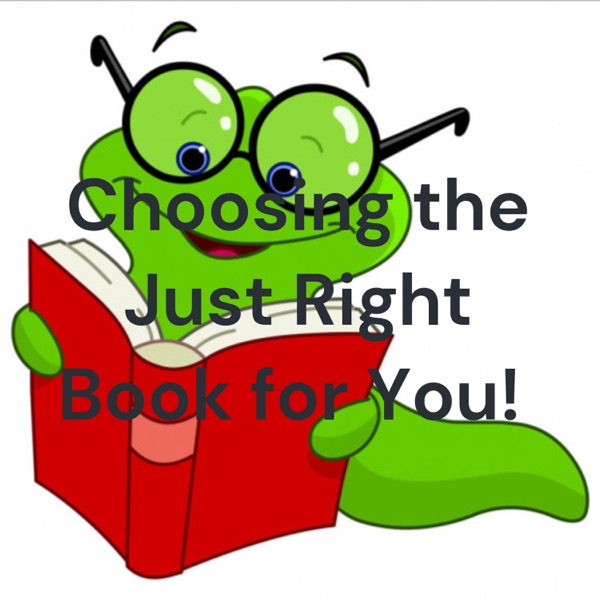 Choosing the Just Right Book for You! Artwork