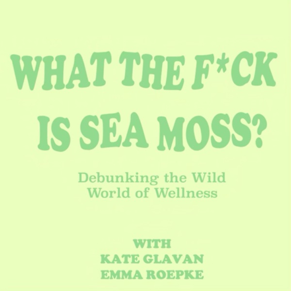 What the F*ck is Sea Moss? Debunking the Wild World of Wellness Artwork