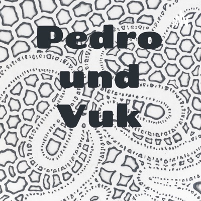 Pedro und Vuk:Pedro und Vuk