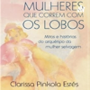 Mulheres que correm com os lobos - La Femme