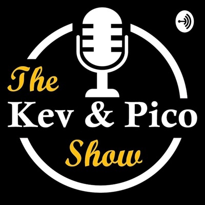 The Kev & Pico Show The Kev & Pico Show