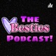 The Besties Podcast 