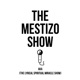 The Mestizo Show (aka The Lyrical Spiritual Miracle Show)