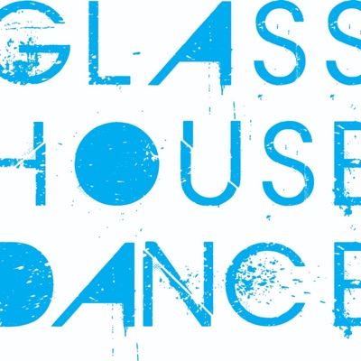 Glass House Dance Podcast