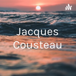 Jacques Cousteau pt.1