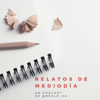Relatos de mediodía - Relatos de mediodía