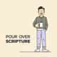 Pour Over Scripture