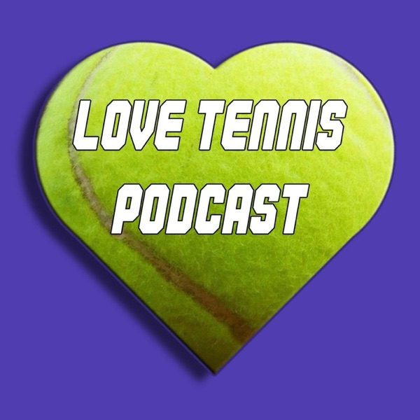 Love Tennis Podcast Artwork