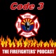 Code 3 - The Firefighters Podcast