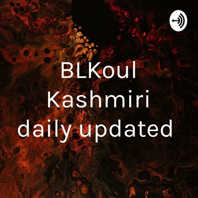 BLKoul Kashmiri daily updated BLKoul Kashmiri daily updated