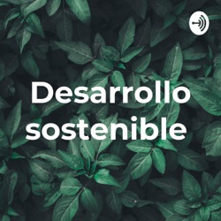 Desarrollo sostenible 