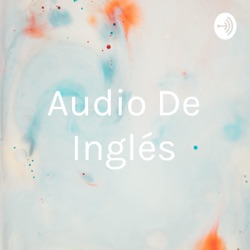 Audio De Inglés