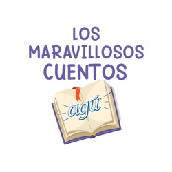 Los Maravillosos Cuentos Agú