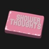 Shower Thoughts artwork