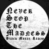 Never Stop The Madness - Black Metal Radio - Never Stop The Madness