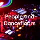 People and Dancefloors