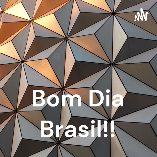 Bom Dia Brasil!!