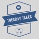 Tuesday Takes