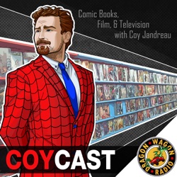 Coycast : Comic Books & Pop Culture w/ Coy Jandreau