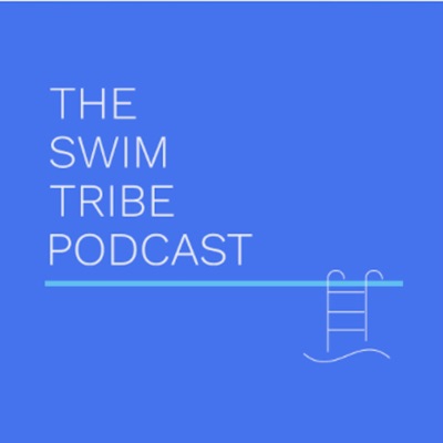 The Swim Tribe Podcast The Swim Tribe Podcast