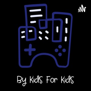 By kids for kids