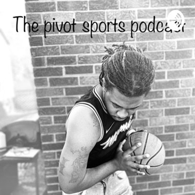 The Pivot sports podcast