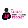 Badass Breastfeeding Podcast - Dianne Cassidy & Abby Theuring