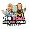 The Home and The Hustle
