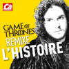 Game of Thrones Remixe l'Histoire - Prisma Media