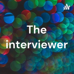 The interviewer