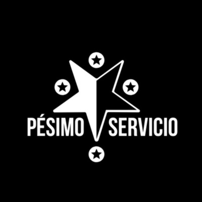 Pésimo Servicio Pésimo Servicio