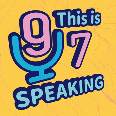 This is 97 Speaking
