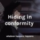 Hiding in conformity 