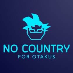 No Country for Otakus Podcast - Let's Chat Anime - Arcane - Ep 43
