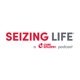 Seizing Life