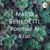 MARIO BENEDETTI. Poemas Al Azar. - Conchobar Rivers