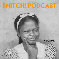 SNITCH! podcast
