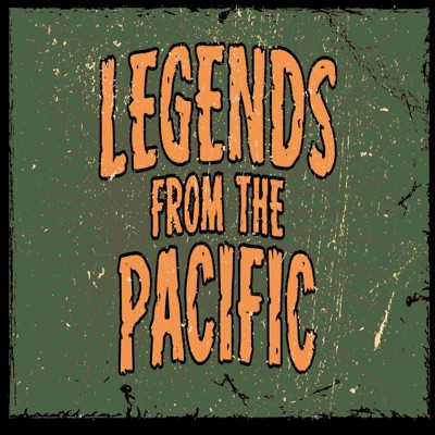 Legends From The Pacific