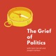 The Grief of Politics Ep. 38-2024 Election Update