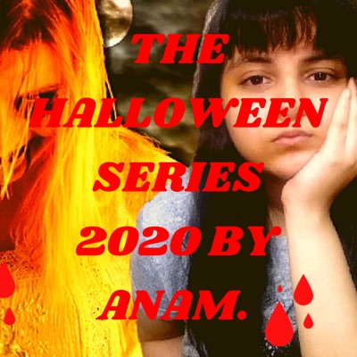 THE HALLOWEEN SERIES 2020 BY ANAM.:Anam Suhail
