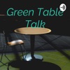 Green Table Talk: A Clean Conversation artwork