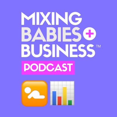 Mixing Babies And Business™ Mixing Babies And Business™